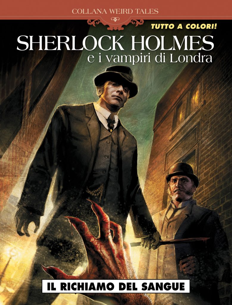 WEIRD TALES 41: SHERLOCK HOLMES E I VAMPIRI DI LONDRA 1 – IL RICHIAMO DEL SANGUE